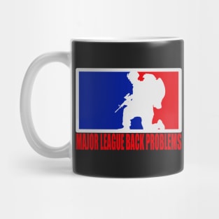 Major League Back Problems Mug